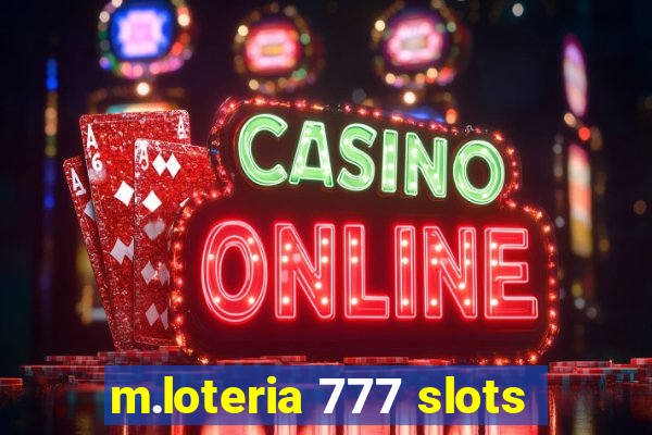 m.loteria 777 slots